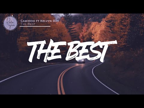 Camidoh ft Kelvin Boy - The Best lyrics video