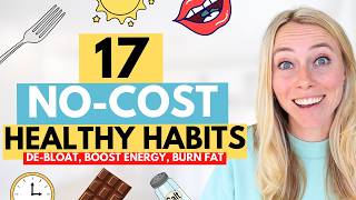 17 *No-Cost* Healthy Habits That Can Transform Your Body, Brain, and Gut