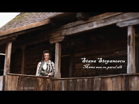 Stana Stepanescu - Mama mea cu parul alb