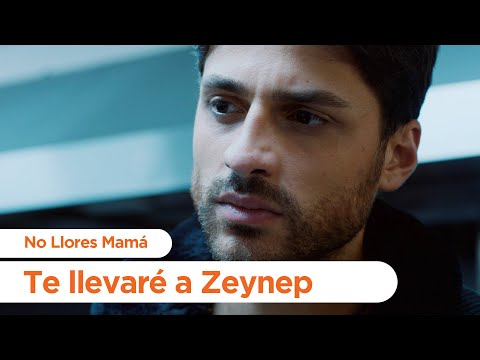 Te llevaré a Zeynep - No Llores Mamá | Foster Mother