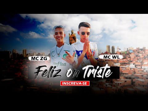 FELIZ OU TRISTE - Mc ZG e Mc WL (VÍDEO CLIP Prod. Janderson Cruz)