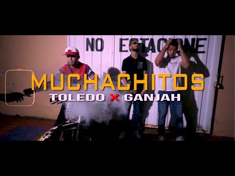 Toledo x El Ganjah - Muchachitos