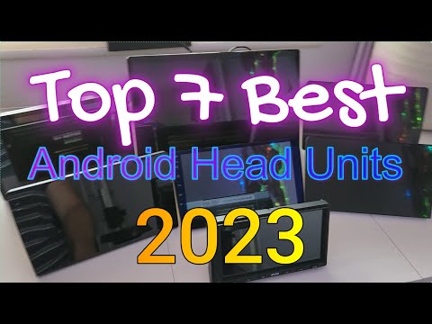 2023's Top 7 Android Head Units