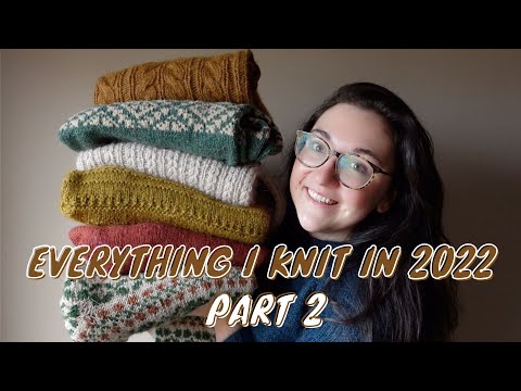Everything I knitted in 2022! (part 2)