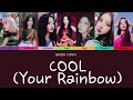 엔믹스 NMIXX - Cool (Your Rainbow) [ Color Coded Lyrics ]