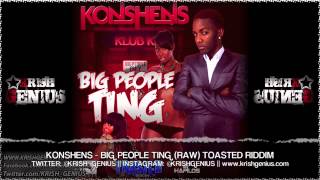 Konshens - Big People Ting (Raw) Toasted Riddim - Sept 2013