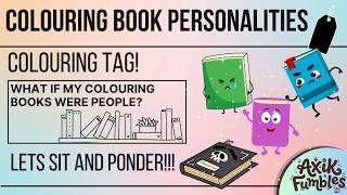 What If Our Colouring Books Had Personalities? - COLOURING TAG -