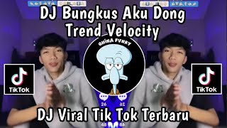 Download lagu DJ BUNGKUS AKU DONG TREND VELOCITY TANTE CULIK AKU DONG VIRAL TIKTOK 2025 mp3 Download lagu DJ BUNGKUS AKU DONG TREND VELOCITY TANTE CULIK AKU DONG VIRAL TIKTOK 2025 mp3
