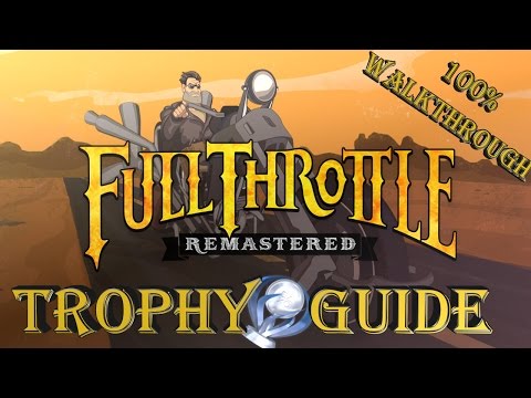 Full Throttle Remastered Trophy Guide - All Trophies  (Platinum) Walkthrough