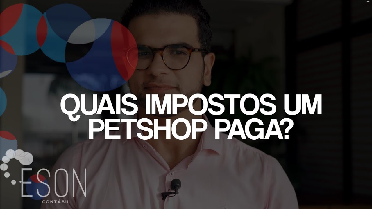 QUAIS IMPOSTOS UM PET SHOP PAGA?
