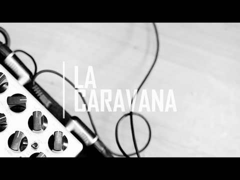 La Caravana video