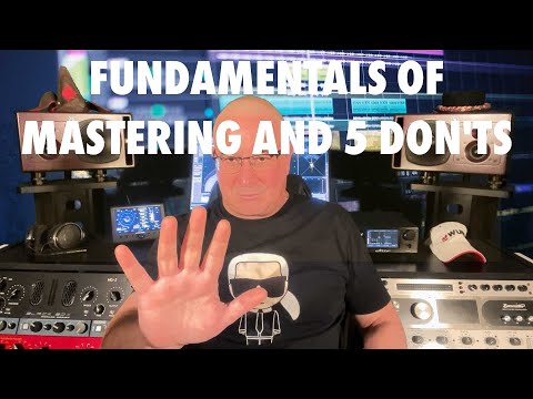 Fundamentals of mastering and 5 Don'ts