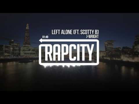 J-Wright - Left Alone ft. Scotty B (Prod. TellingBeatzz)