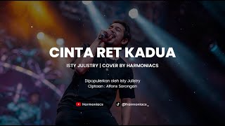 Download lagu CINTA RET KADUA - ISTY JULISTRY | COVER BY HARMONIACS mp3 Download lagu CINTA RET KADUA - ISTY JULISTRY | COVER BY HARMONIACS mp3