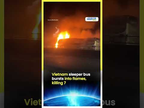 Vietnam Sleeper Bus Fire Kills 7, Injures 5 Near Dong Nai | Deadly Bus Crash in Vietnam