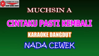 Download lagu KARAOKE DANGDUT CINTAKU PASTI KEMBALI - MUCHSIN A (COVER) NADA CEWEK mp3