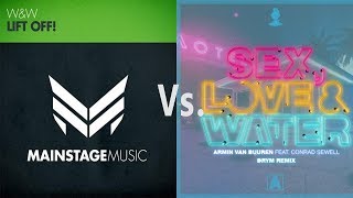 Sex, Love  & Water (DRYM Remix) Vs  Lift Off (Mashup)  - Armin Van Buuren, Ft. Conrad Sewell, X W&W