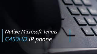 Native Microsoft Teams | AudioCodes C450HD IP Phone