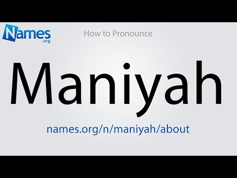 How to Pronounce Maniyah