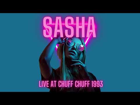 Sasha (DJ) Live at Chuff Chuff 1993