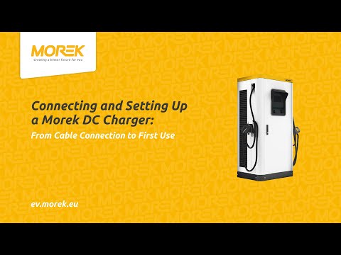 Connecting and Setting Up a Morek DC Charger. Morek DC from Cable Connection to First Use