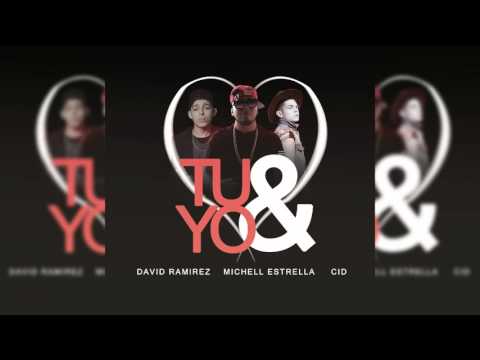 David Rmz Ft. Michell Estrella & Cid - Tu Y Yo