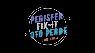 PERİSFER FİX-İT UNIVERSAL OTO PERDE UYGULAMA VİDEOSU-  FIX-IT OTO GÜNE