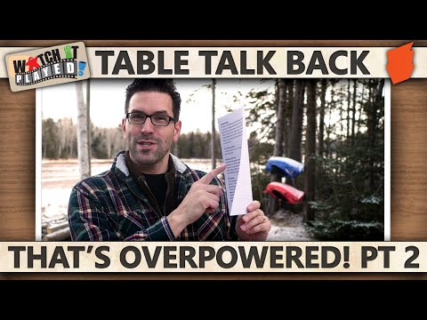 Table Talk BACK - That's Overpowered!