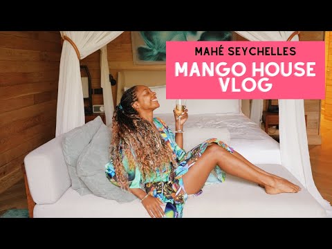 Mango House Seychelles Vlog |LXR Hotels & Resorts on Mahé Island