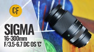 Sigma 16-300mm f/3.5-6.7 DC OS 'C' lens review