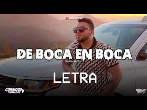 Grupo Recluta ❌ De Boca En Boca 🔥 LETRA / LYRICS