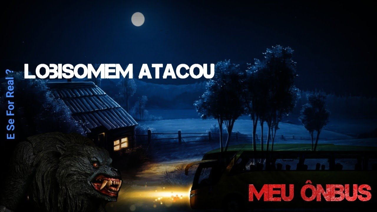 Lobisomem atacou meu ônibus no sítio