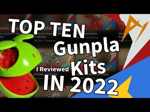 Top 10 Gunpla Kits I reviewed in 2022