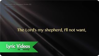 The Lord's My Shepherd (Psalm 23) - Lyric Video