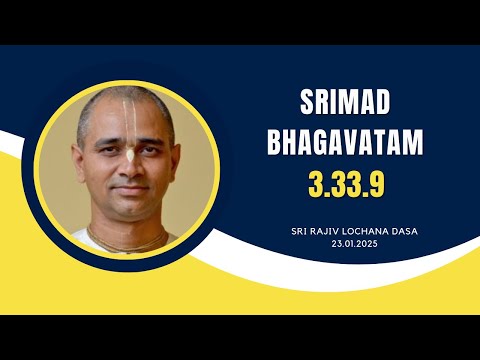 The Nature & Qualities of a Liberated Person | Sri Rajiv Lochana Dasa | SB 3.33.9 | 23.01.2025