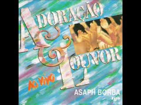 Asaph Borba 1993 Adoração só para os fortes!!!!
