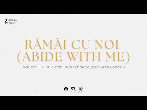 Rămâi cu noi | Corul și Orchestra Bisericii Adventiste Craiova