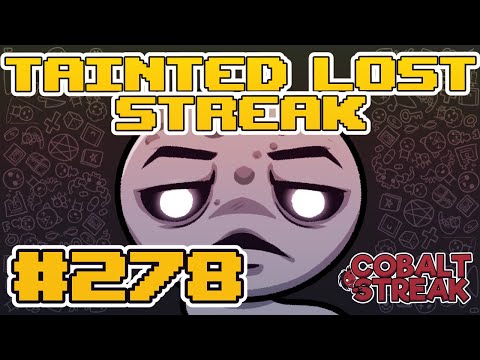 TAINTED LOST STREAK #278 [The Binding of Isaac: Repentance]