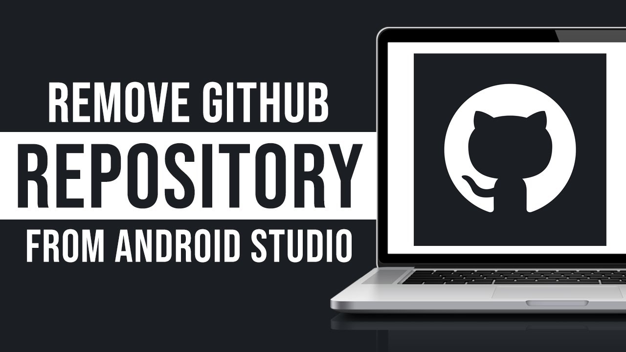 How to Remove GitHub Repository From Android Studio (2026)