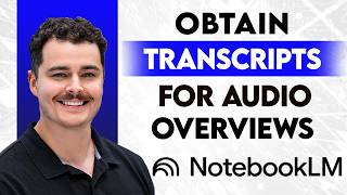 How To Obtain Transcripts For NotebookLM Audio Overviews [2026 Guide]