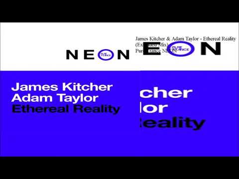 James Kitcher & Adam Taylor - Ethereal Reality (Extended Mix)