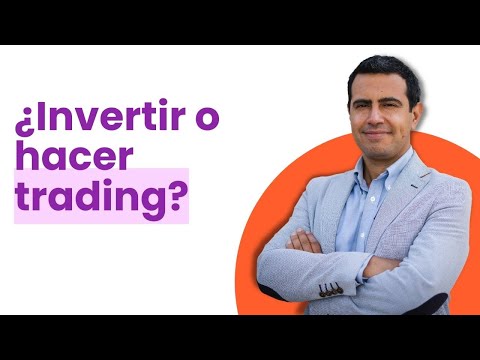 ¿Invertir o Hacer Trading?