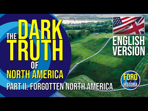 Forgotten North America - The Dark Truth of North America II