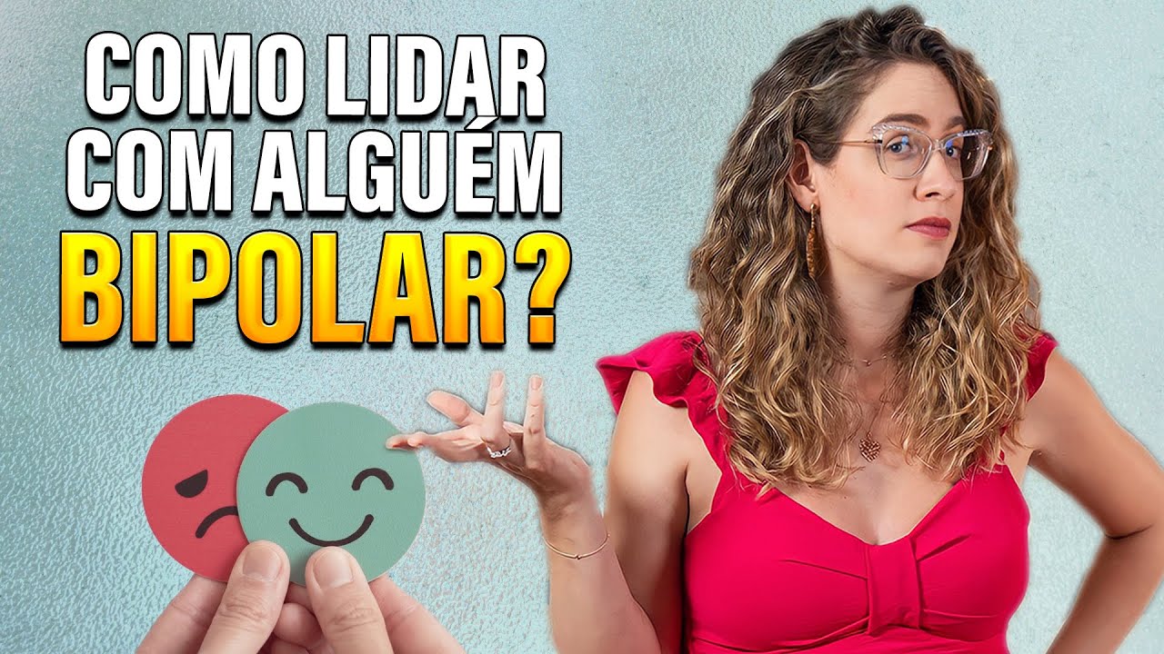 Como AJUDAR uma pessoa BIPOLAR? Psiquiatra explica a MANIA!