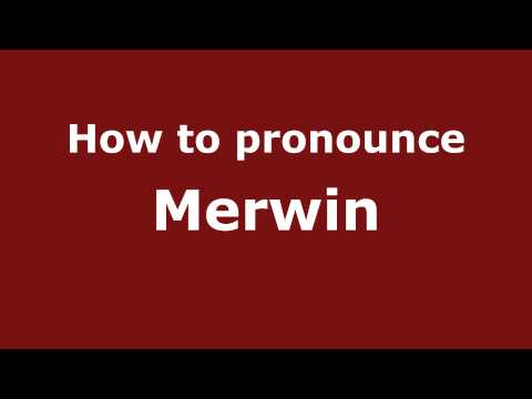 How to Pronounce Merwin - PronounceNames.com