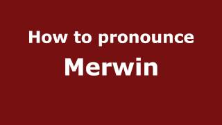 How to pronounce Merwin