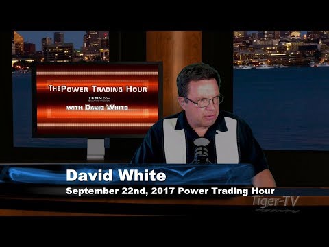 September 22nd Power Trading Hour with David White on TFNN   2017