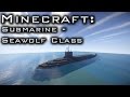 Minecraft: Submarine Tutorial (Seawolf-Class) 