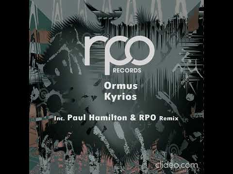 ORMUS - Kyrios (Paul Hamilton Remix) [RPO Records]
