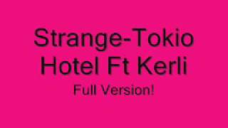 Strange-Tokio Hotel Ft Kerli [FULL Version]